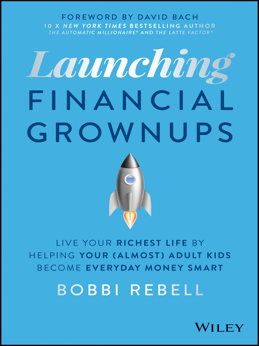 Title details for Launching Financial Grownups by Bobbi Rebell - Available